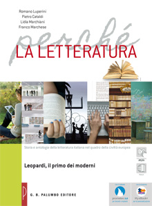 Perch la letteratura - Leopardi: il primo dei moderni